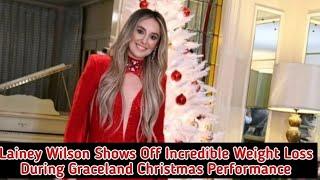 Lainey Wilson Shows Off Incredible Weight Loss During Graceland Christmas Performance