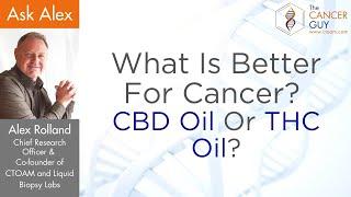 What Is Better For Cancer CBD Oil Or THC Oil?