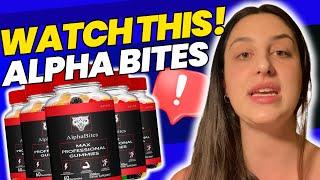 ALPHA BITES ❌WATCH THIS!❌ Alpha Bites Reviews - Alpha Bites Gummies - Alpha Bites Male Enhancement