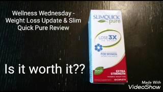 Wellness Wednesday - Weight Loss Update & Slim Quick Pure Review