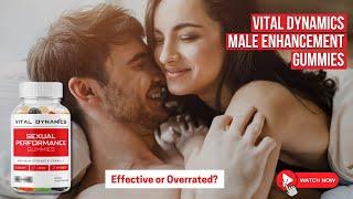 Vital Dynamics Male Enhancement Gummies Reviews