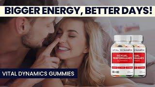 Vital Dynamics Gummies Review: Boost Your Stamina Naturally!