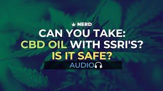 Can You Take CBD Oil With SSRI Antidepressants? | Ep.06 - Hemp Nerd Podcast 