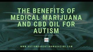 CBD Oil for Autism: Benefits of CBD oil and Medical Marijuana for Autism