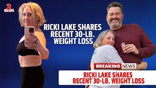 Ricki Lake Shares Recent 30 Lb  Weight Loss #Rickilake