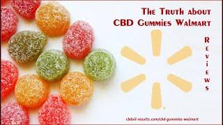 The Truth about CBD Gummies Walmart | Walmart Health Store