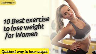 Best exercise to lose weight | Quickest way to lose weight