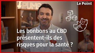 Les gummies au CBD présentent-ils des risques pour la santé  ? La chronique nutrition