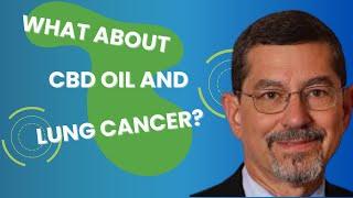 What about CBD Oil and lung cancer?