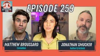 No More Mr. Nice Movement with Jonathan Smucker & Matthew Broussard (Ep 259)