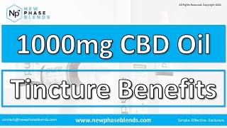 1000mg CBD Oil Tinctures: A Great Way to Use CBD