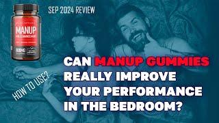 MANUP GUMMIES ⛔ (SEPT 2024) ⛔ MANUP GUMMIES REVIEWS - MANUP MALE ENHANCEMENT