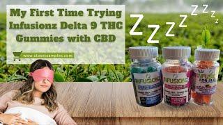 My First Time Trying Infusionz Delta 9 THC Gummies with CBD   A Review