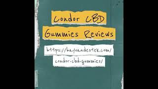 Condor CBD Gummies Review (Scam Exposed 2022): Read Pros, Cons, Scam & Legitimate Reviews!