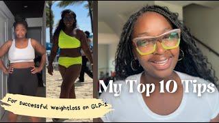 10 TIPS FOR A SUCCESSFUL GLP-1 WEIGHT LOSS JOURNEY! PLUS AN AUGUST SURPRISE!; OZEMPIC; MOUNJARO;